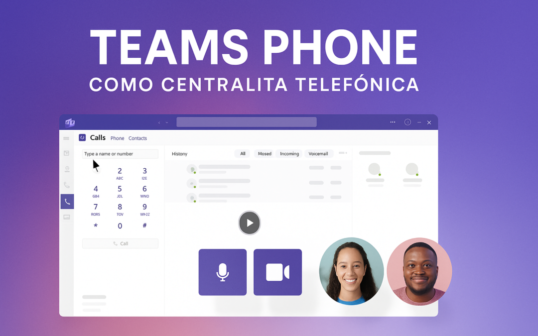 8 Ventajas de usar el Teléfono Teams como Centralita Telefónica
